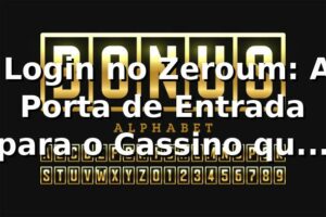 🔐 Login no Zeroum: A Porta de Entrada para o Cassino que Virou Obsessão